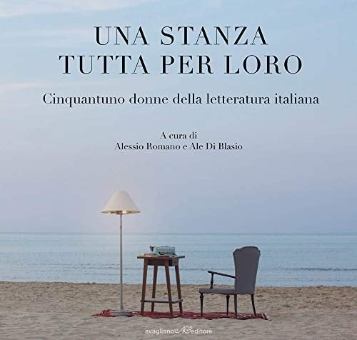 Una stanza tutta per loro cinquantuno donne della letteratura italiana