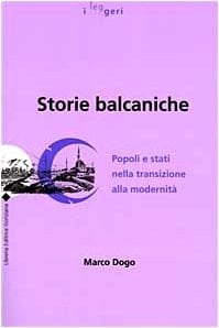 Storie balcaniche popoli e stati nella transizione alla modernità