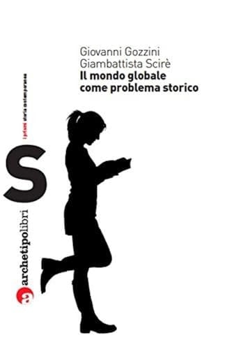 Il mondo globale come problema storico