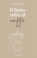 Il fuoco sotto al caffè