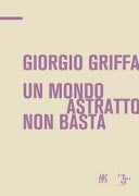 Giorgio Griffa un mondo astratto non basta