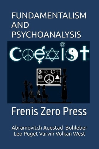 FUNDAMENTALISM AND PSYCHOANALYSIS: Frenis Zero Press