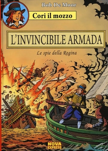 L'invicibile armada. Le spie della regina. Cori il mozzo