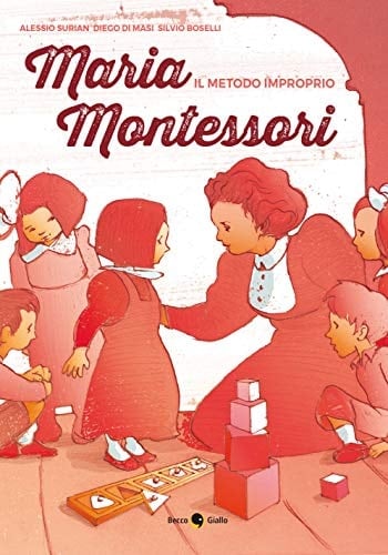 Maria Montessori il metodo improprio