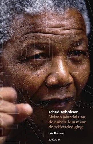 Schaduwboksen Nelson Mandela en de nobele kunst van de zelfverdediging