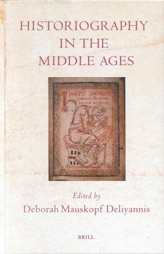 Historiography in the Middle Ages (Brill's Paperback Collection)