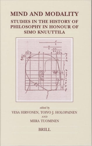 Mind And Modality: Studies in the History of Philosophy in Honour of Simo Knuuttila (Brill's Studies in Intellectual History)
