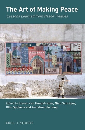 The Art of Making Peace - Lessons Learned from Peace Treaties