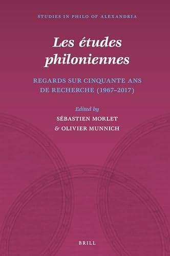 Les études philoniennes regards sur cinquante ans de recherche (1967-2017)