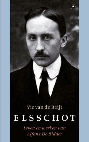 Elsschot leven en werken van Alfons De Ridder