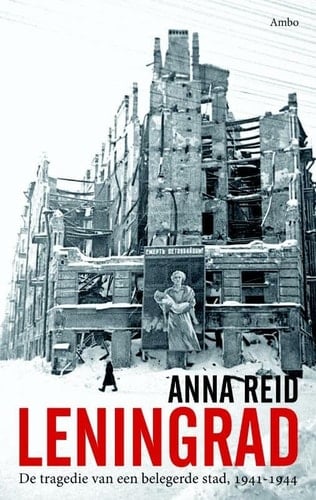 Leningrad de tragedie van een belegerde stad, 1941-1944
