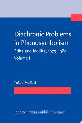 Diachronic Problems in Phonosymbolism Edita and Inedita, 19791988