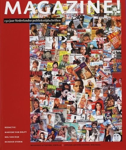 Magazine! 150 jaar Nederlandse publiekstijdschriften