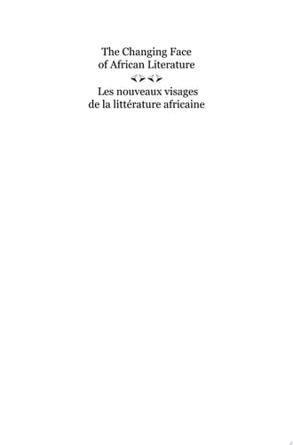 The Changing Face of African Literature / Les nouveaux visages de la littérature africaine