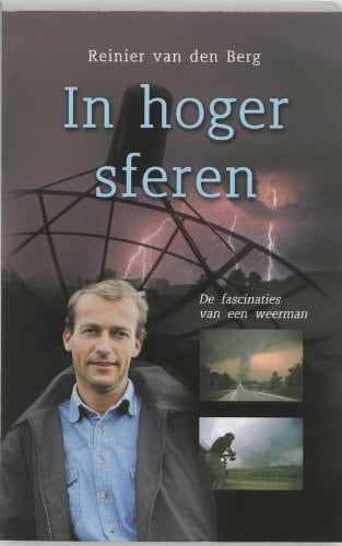 In hoger sferen over de fascinaties van een weerman : de wind waait waarheen Hij wil