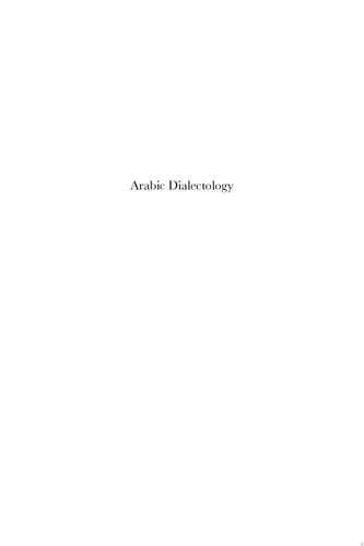 Arabic Dialectology In honour of Clive Holes on the Occasion of his Sixtieth Birthday