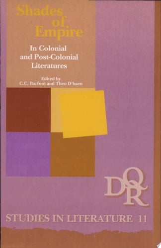 Shades of Empire in Colonial and Post-colonial Literatures