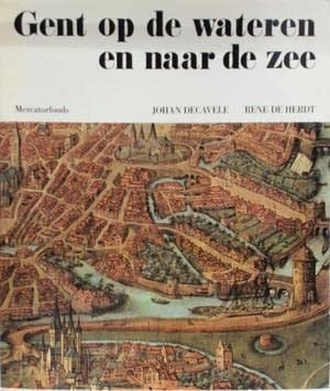 Gent op de wateren en naar de zee