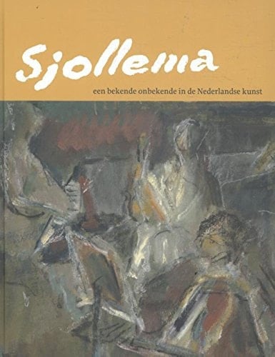 Joop Sjollema, een bekende onbekende in de Nederlandse kunst