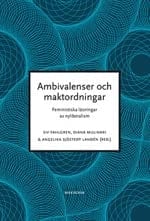 Ambivalenser och maktordningar feministiska läsningar av nyliberalism