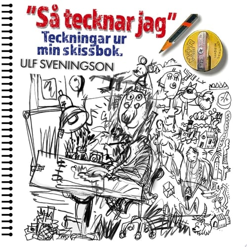 "Så tecknar jag" Teckningar ur mitt ritblock "My World in Pictures" Sheets ripped from my sketchbook