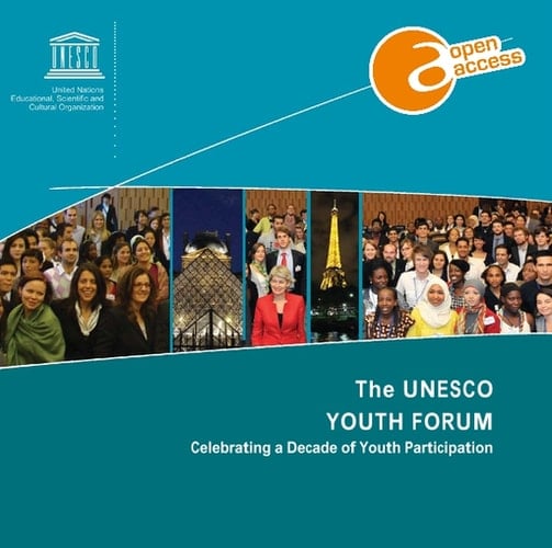 The UNESCO Youth Forum Celebrating a decade of youth participation