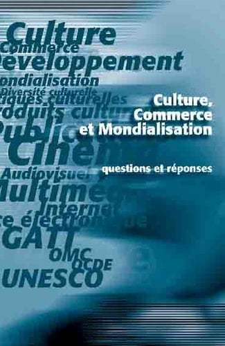 Culture, commerce et mondialisation Questions et réponses