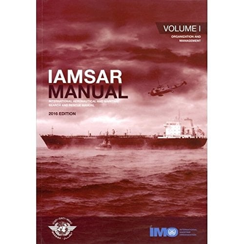 IAMSAR Manual International Aeronautical and Maritime Search and Rescue Manual. Organization and management