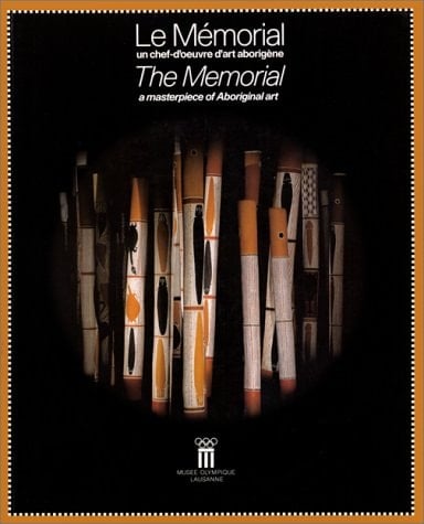 Le mémorial Un chef-d'oeuvre d'art arborigène : THE MEMORIAL. A masterpiece of Aboriginal art, Exposition du 1er juillet au 31 octobre 1999