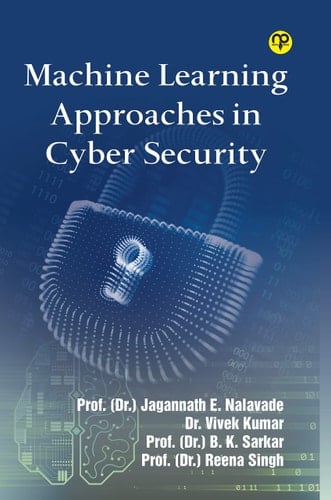 Machine Learning Approaches in Cyber Security