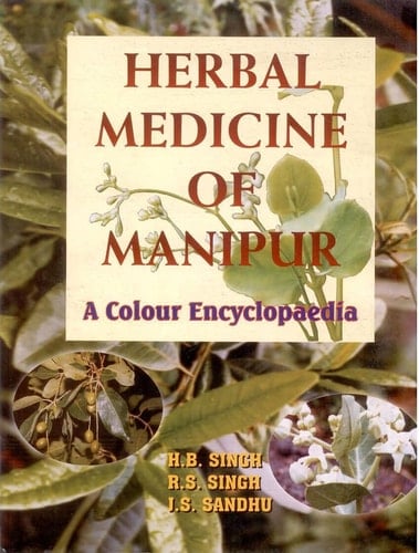 Herbal Medicine of Manipur: A Colour Encyclopaedia