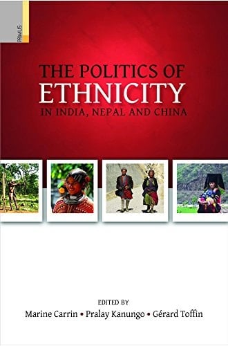Politics of Ethnicity in India, Nepal and China