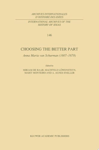 Choosing the Better Part Anna Maria van Schurman (1607–1678)