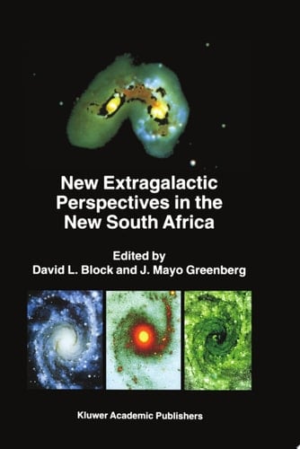 New Extragalactic Perspectives in the New South Africa Proceedings of the International Conference on “Cold Dust and Galaxy Morphology” held in Johannesburg, South Africa, January 22–26, 1996