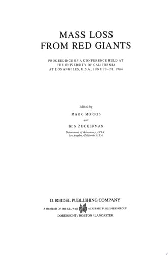 Mass Loss from Red Giants Proceedings of a Conference held at the University of California at Los Angeles, U.S.A., June 20–21, 1984