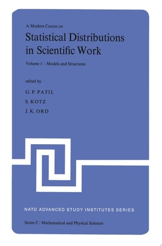 A Modern Course on Statistical Distributions in Scientific Work Proceedings of the NATO Advanced Study Institute held at the University of Calgagry, Calgary, Alberta, Canada July 29 – August 10, 1974