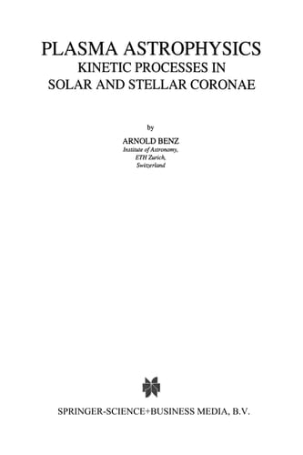 Plasma Astrophysics Kinetic Processes in Solar and Stellar Coronae