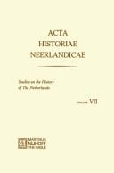 Acta Historiae Neerlandicae Studies on the History of The Netherlands VII