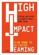 High Impact Teaming Slow Down to Go Faster