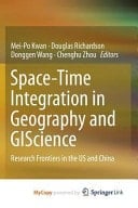 Space-Time Integration in Geography and Giscience Research Frontiers in the Us and China