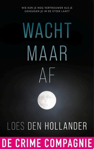 Wacht maar af