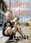 Andere tijden in het dorp De stille revolutie op het Nederlandse platteland