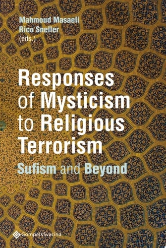 Responses of Mysticism to Religious Terrorism Sufism and Beyond