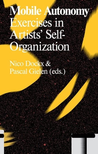 Mobile Autonomy Exercises in Artists' Self-organization