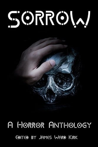 Sorrow A Horror Anthology