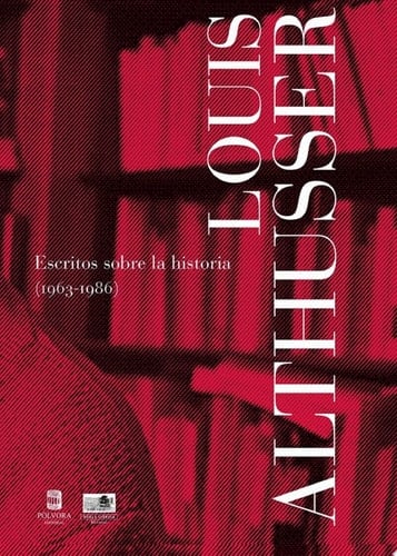 Escritos sobre la historia (1963-1986)