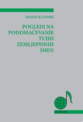 Pogledi na podomaèevanje tujih zemljepisnih imen