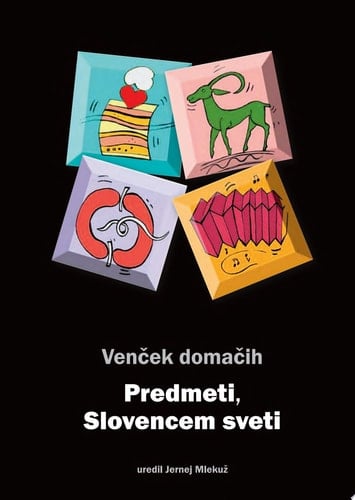 Venček domačih. Predmeti, Slovencem sveti