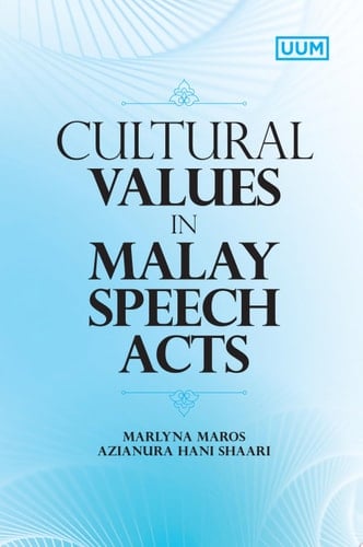 Cultural Values in Malay Speech Acts (UUM Press)