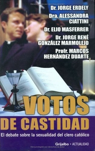 Votos de castidad el debate sobre la sexualidad del clero católico
